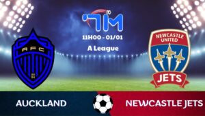 Soi kèo Auckland vs Newcastle Jets hôm nay 01/01 | Vòng 11 A League 6 Soi kèo Auckland vs Newcastle Jets