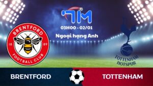 Soi kèo Brentford vs Tottenham hôm nay 02/01 | Vòng 19 Ngoại hạng Anh 4 Soi kèo Brentford vs Tottenham hôm nay 02/01 | Vòng 19 Ngoại hạng Anh