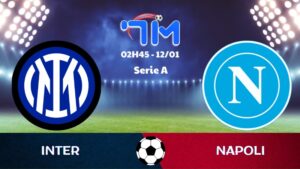 Soi kèo Inter vs Napoli hôm nay 12/01 | Vòng 20 Serie A 8 Soi kèo Inter vs Napoli